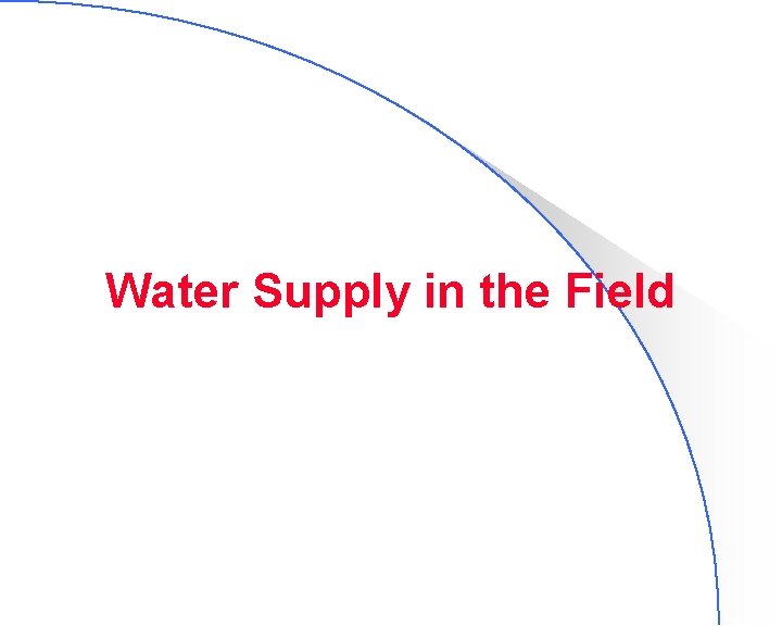 Water Supply in the Field 