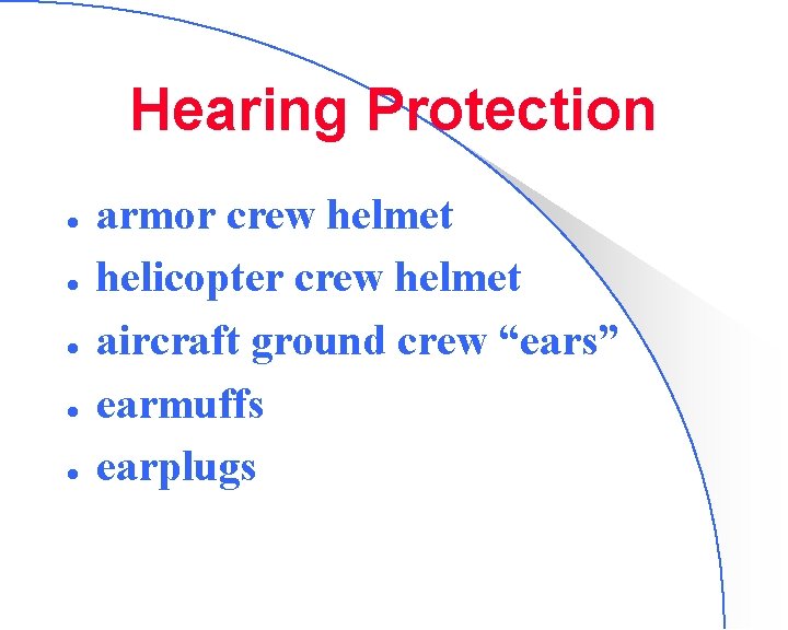 Hearing Protection l l l armor crew helmet helicopter crew helmet aircraft ground crew