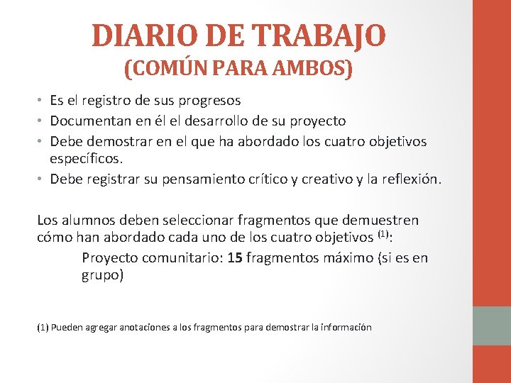 DIARIO DE TRABAJO (COMÚN PARA AMBOS) • Es el registro de sus progresos •