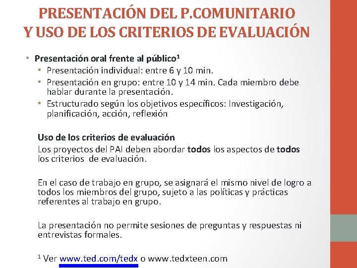 PRESENTACIÓN DEL P. COMUNITARIO Y USO DE LOS CRITERIOS DE EVALUACIÓN • Presentación oral