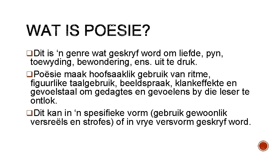 q. Dit is ‘n genre wat geskryf word om liefde, pyn, toewyding, bewondering, ens. q. Dit is ‘n genre wat geskryf word om liefde, pyn, toewyding, bewondering, ens.