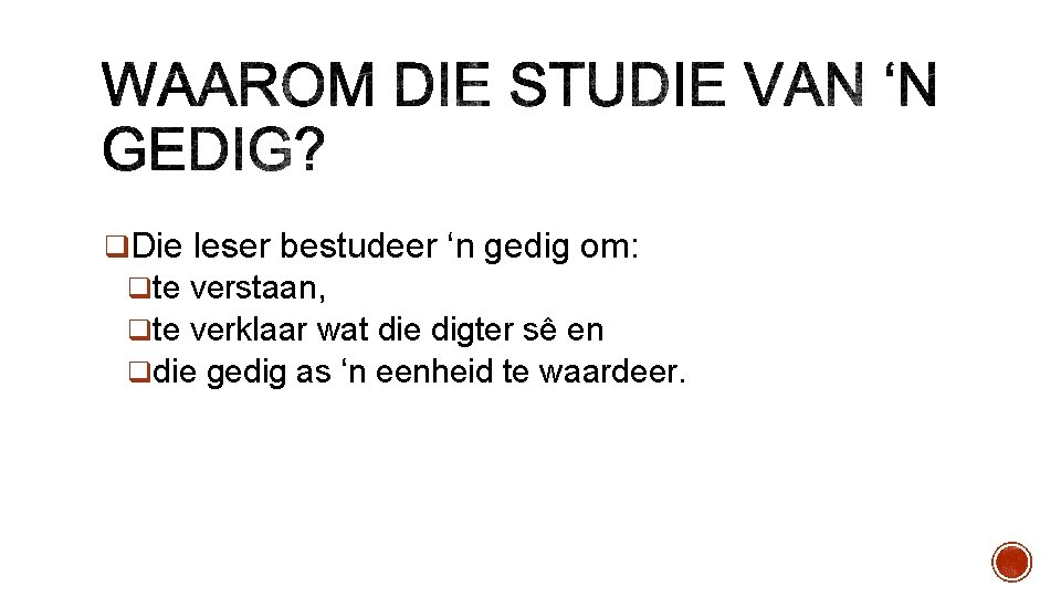 q. Die leser bestudeer ‘n gedig om: qte verstaan, qte verklaar wat die digter q. Die leser bestudeer ‘n gedig om: qte verstaan, qte verklaar wat die digter