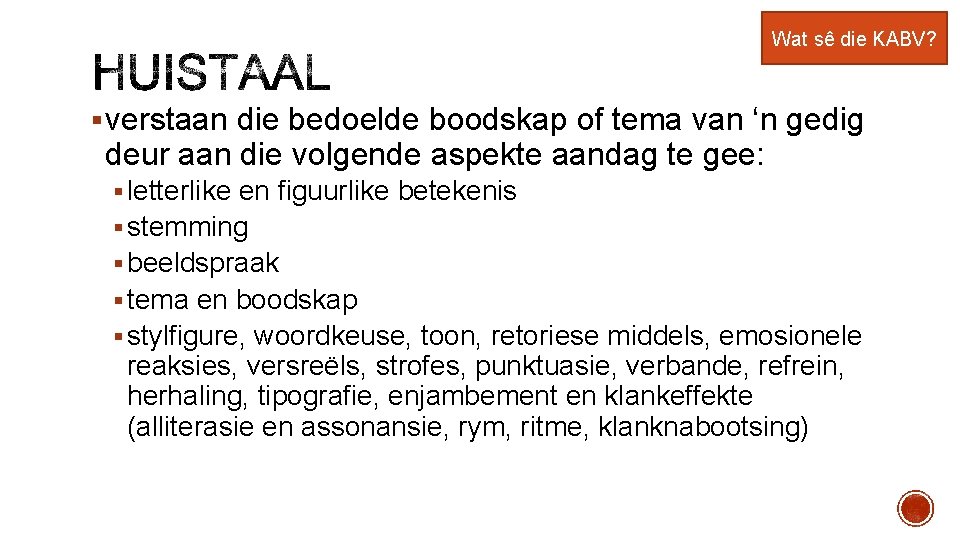 Wat sê die KABV? § verstaan die bedoelde boodskap of tema van ‘n gedig Wat sê die KABV? § verstaan die bedoelde boodskap of tema van ‘n gedig