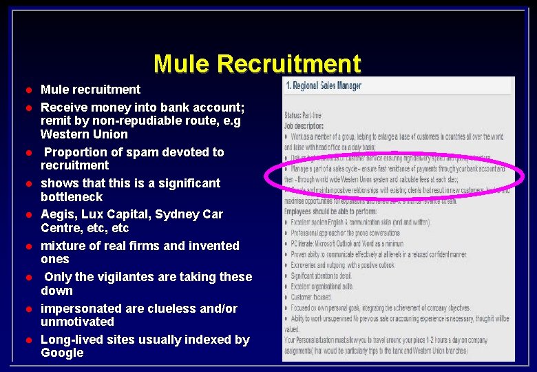 Mule Recruitment l l l l l Mule recruitment Receive money into bank account;