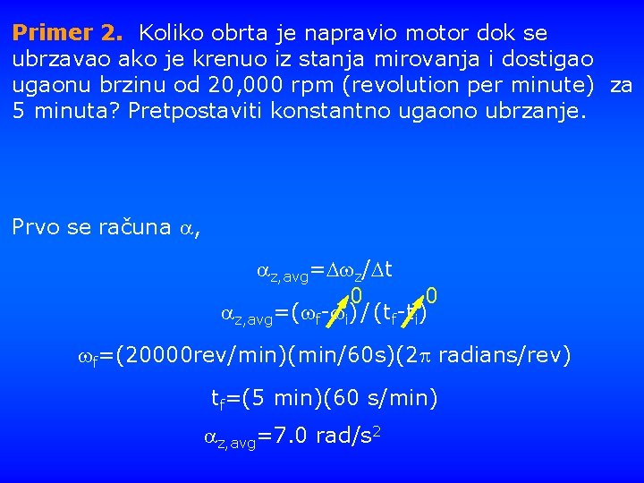 Primer 2. Koliko obrta je napravio motor dok se ubrzavao ako je krenuo iz