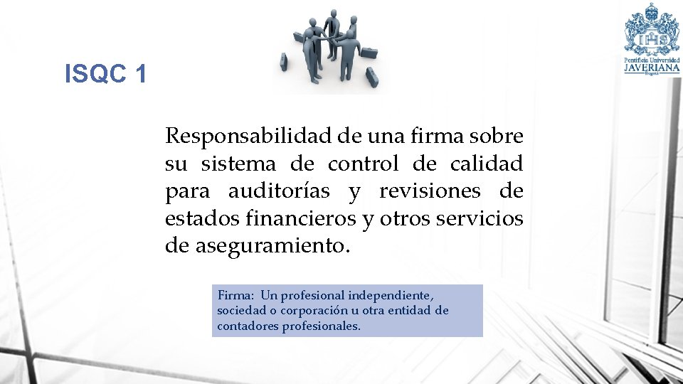 ISQC 1 Responsabilidad de una firma sobre su sistema de control de calidad para