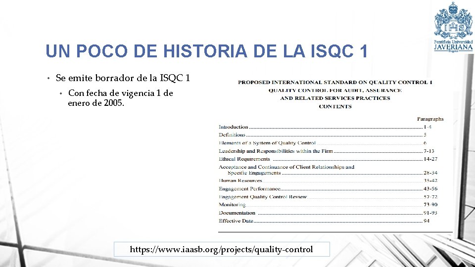 UN POCO DE HISTORIA DE LA ISQC 1 • Se emite borrador de la