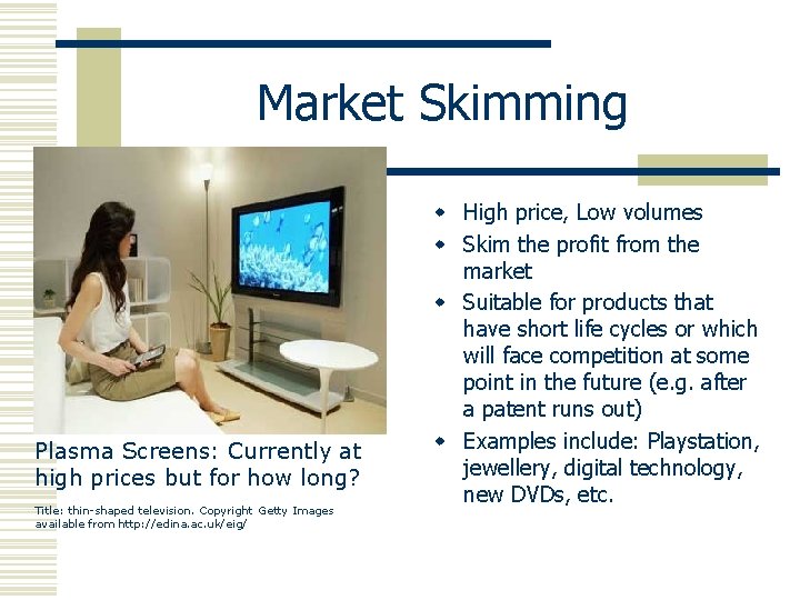 Market Skimming Plasma Screens: Currently at high prices but for how long? Title: thin-shaped