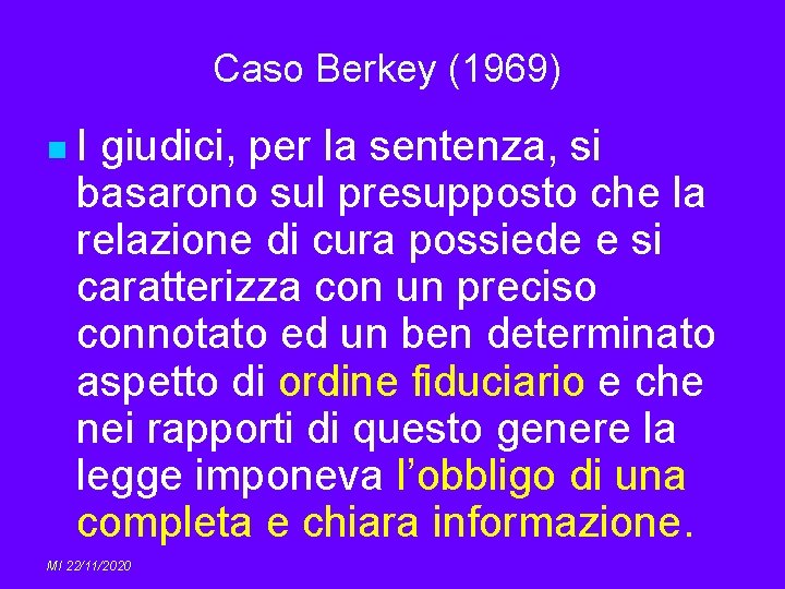 Caso Berkey (1969) n. I giudici, per la sentenza, si basarono sul presupposto che