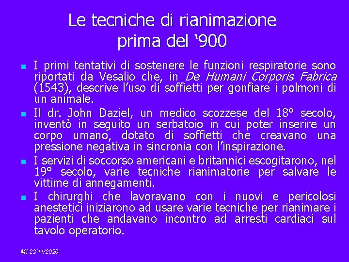 Le tecniche di rianimazione prima del ‘ 900 n n I primi tentativi di