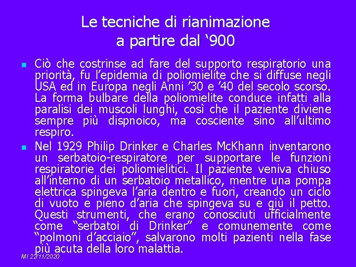 Le tecniche di rianimazione a partire dal ‘ 900 Ciò che costrinse ad fare