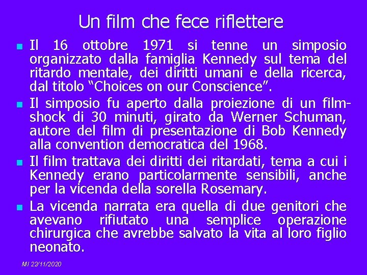 Un film che fece riflettere n n Il 16 ottobre 1971 si tenne un