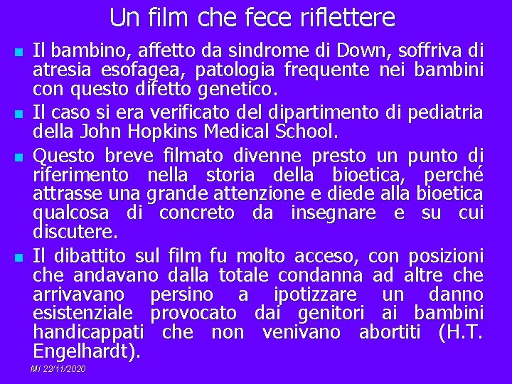 Un film che fece riflettere n n Il bambino, affetto da sindrome di Down,