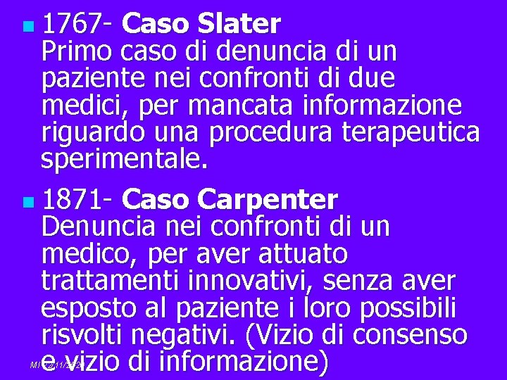 n 1767 - Caso Slater Primo caso di denuncia di un paziente nei confronti