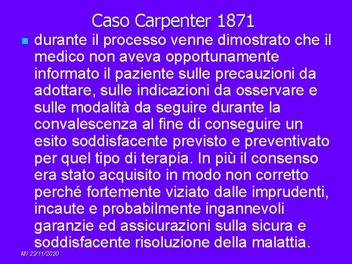 Caso Carpenter 1871 n durante il processo venne dimostrato che il medico non aveva