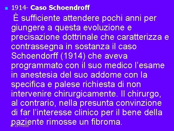 n 1914 - Caso Schoendroff È sufficiente attendere pochi anni per giungere a questa