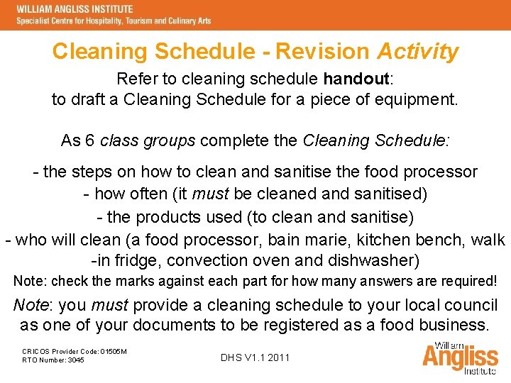 Cleaning Schedule - Revision Activity Refer to cleaning schedule handout: to draft a Cleaning