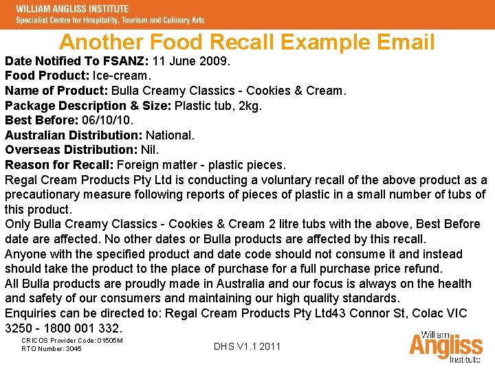 Another Food Recall Example Email Date Notified To FSANZ: 11 June 2009. Food Product: