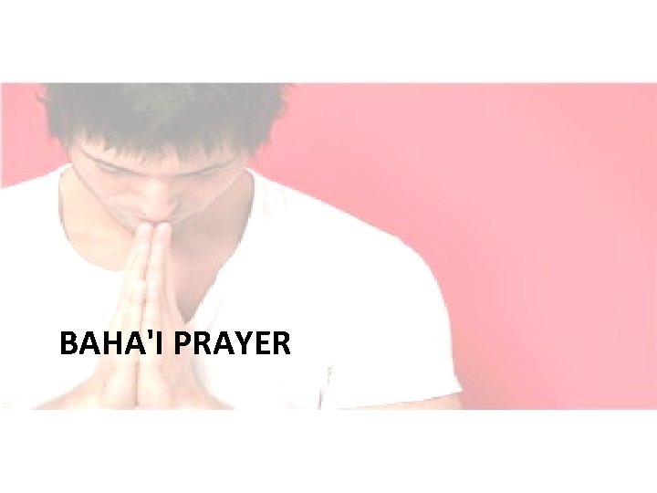 BAHA'I PRAYER 