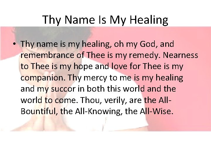 Thy Name Is My Healing • Thy name is my healing, oh my God, Thy Name Is My Healing • Thy name is my healing, oh my God,
