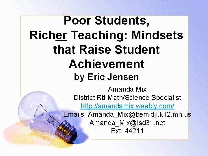 Poor Students, Richer Teaching: Mindsets that Raise Student Achievement by Eric Jensen Amanda Mix