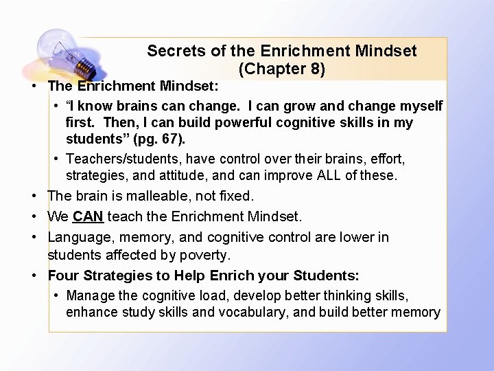 Secrets of the Enrichment Mindset (Chapter 8) • The Enrichment Mindset: • “I know