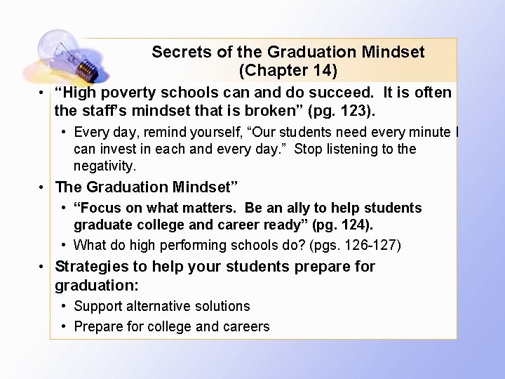 Secrets of the Graduation Mindset (Chapter 14) • “High poverty schools can and do