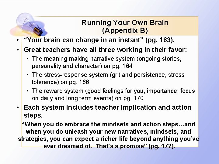 Running Your Own Brain (Appendix B) • “Your brain can change in an instant”