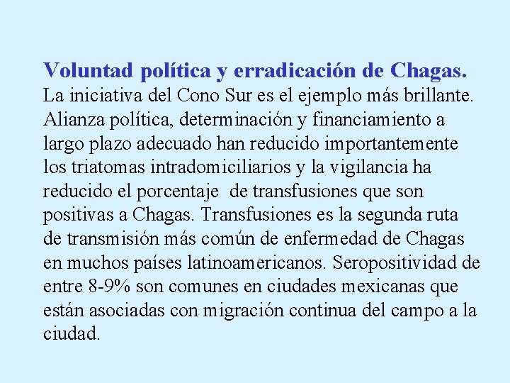 Voluntad política y erradicación de Chagas. La iniciativa del Cono Sur es el ejemplo