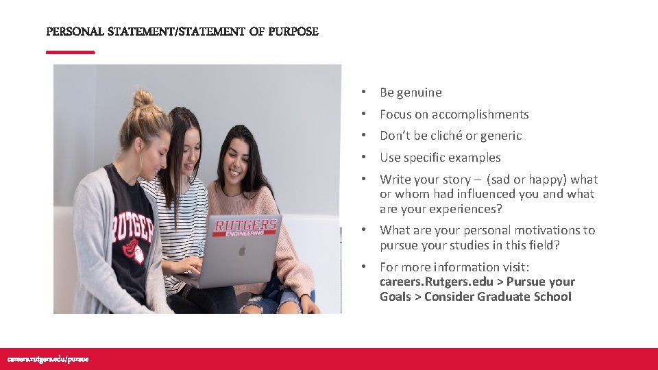 PERSONAL STATEMENT/STATEMENT OF PURPOSE • Be genuine • Focus on accomplishments • Don’t be PERSONAL STATEMENT/STATEMENT OF PURPOSE • Be genuine • Focus on accomplishments • Don’t be