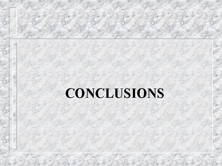 CONCLUSIONS 