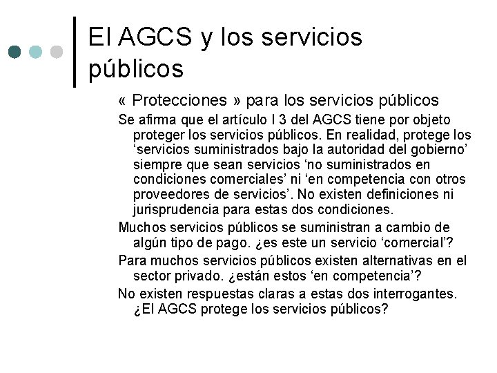 El AGCS y los servicios públicos « Protecciones » para los servicios públicos Se