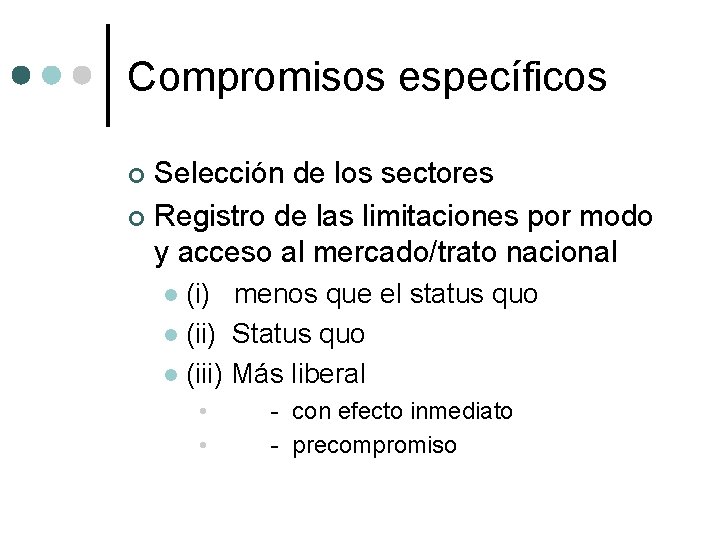 Compromisos específicos Selección de los sectores ¢ Registro de las limitaciones por modo y