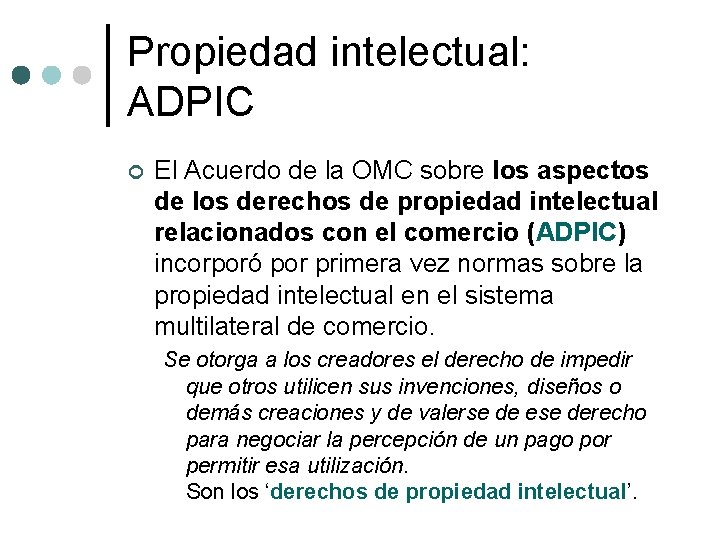 Propiedad intelectual: ADPIC ¢ El Acuerdo de la OMC sobre los aspectos de los