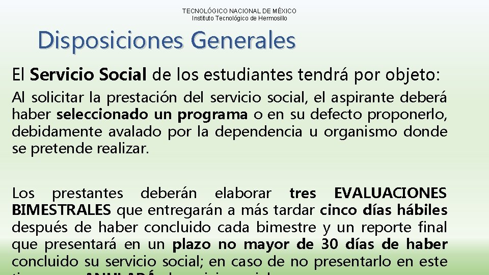 TECNOLÓGICO NACIONAL DE MÉXICO Instituto Tecnológico de Hermosillo Disposiciones Generales El Servicio Social de