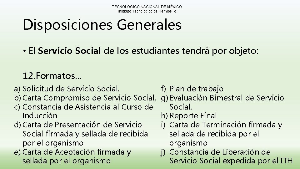 TECNOLÓGICO NACIONAL DE MÉXICO Instituto Tecnológico de Hermosillo Disposiciones Generales • El Servicio Social