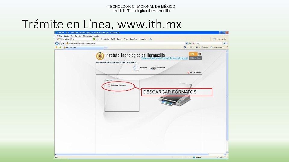 TECNOLÓGICO NACIONAL DE MÉXICO Instituto Tecnológico de Hermosillo Trámite en Línea, www. ith. mx