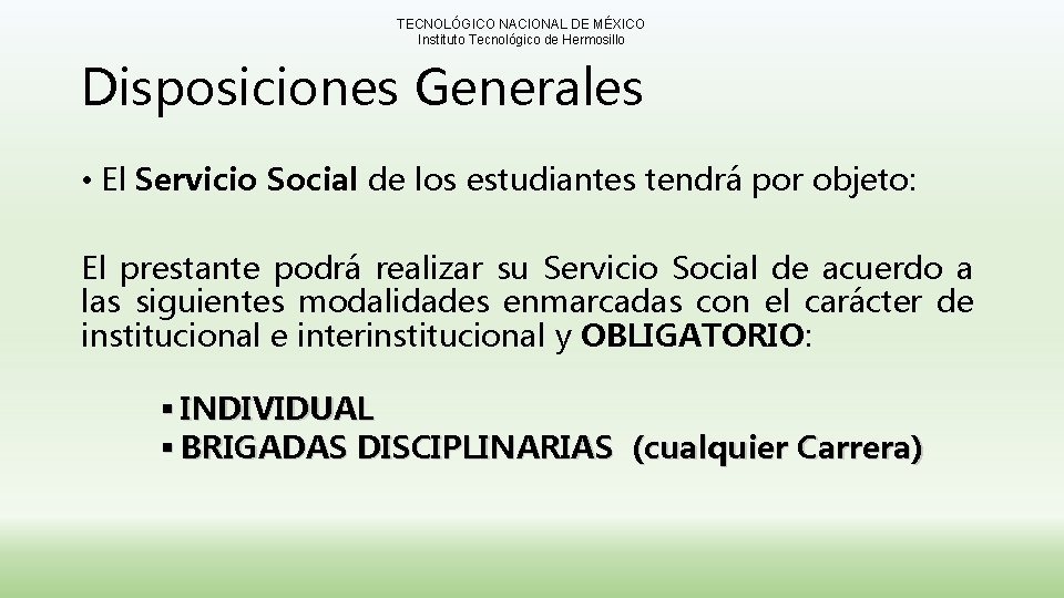 TECNOLÓGICO NACIONAL DE MÉXICO Instituto Tecnológico de Hermosillo Disposiciones Generales • El Servicio Social