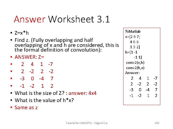 Answer Worksheet 3. 1 • Z=x*h • Find z. (Fully overlapping and half overlapping