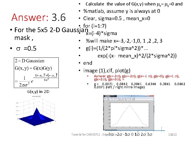  • Calculate the value of G(x, y) when x= y=0 and • %matlab,