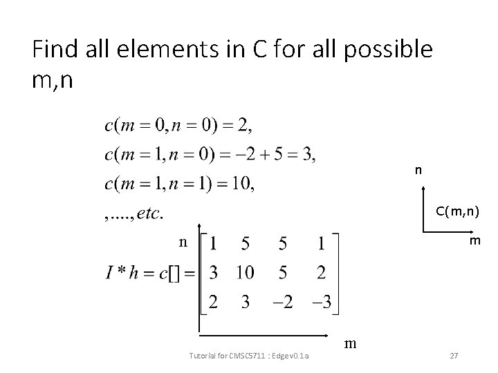 Find all elements in C for all possible m, n n C(m, n) n