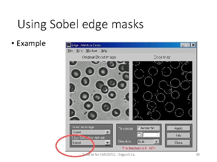 Using Sobel edge masks • Example Tutorial for CMSC 5711 : Edge v 0.