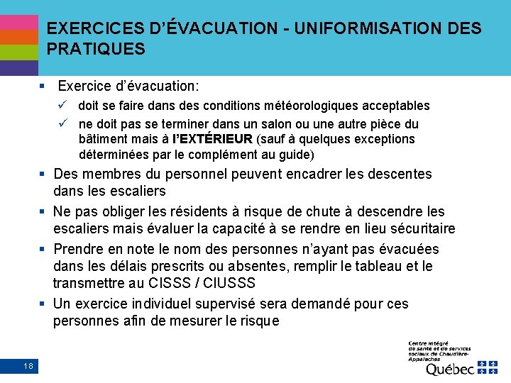 EXERCICES D’ÉVACUATION - UNIFORMISATION DES PRATIQUES § Exercice d’évacuation: ü doit se faire dans