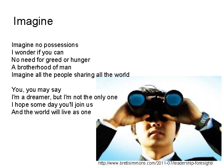Imagine no possessions I wonder if you can No need for greed or hunger