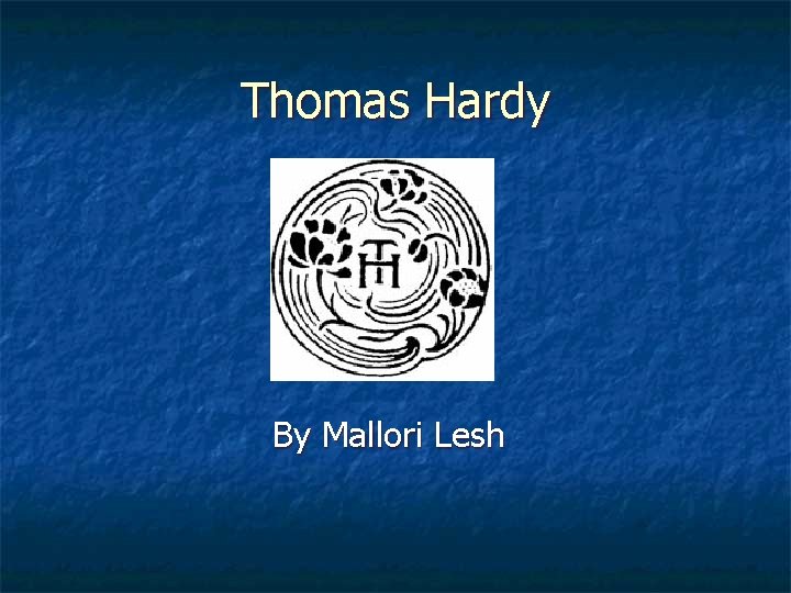 Thomas Hardy By Mallori Lesh 