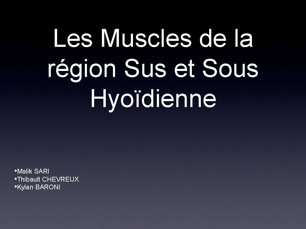 Les Muscles de la région Sus et Sous Hyoïdienne • Malik SARI • Thibault