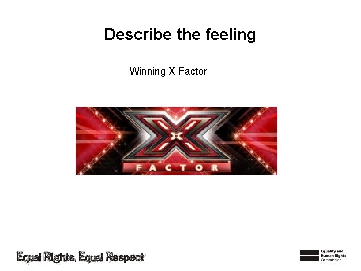 Describe the feeling Winning X Factor 