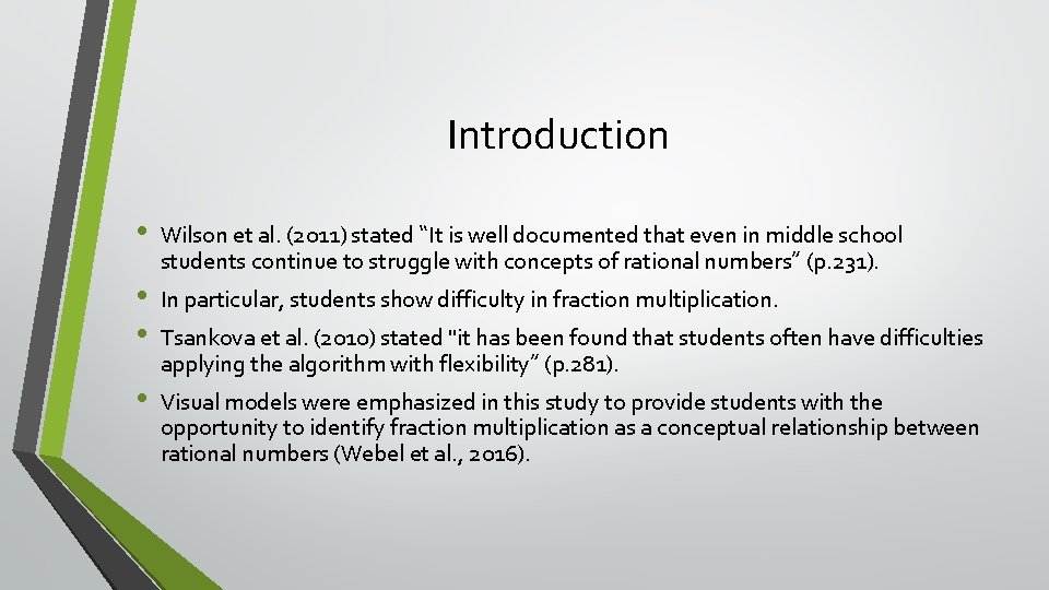 Introduction • • Wilson et al. (2011) stated “It is well documented that even