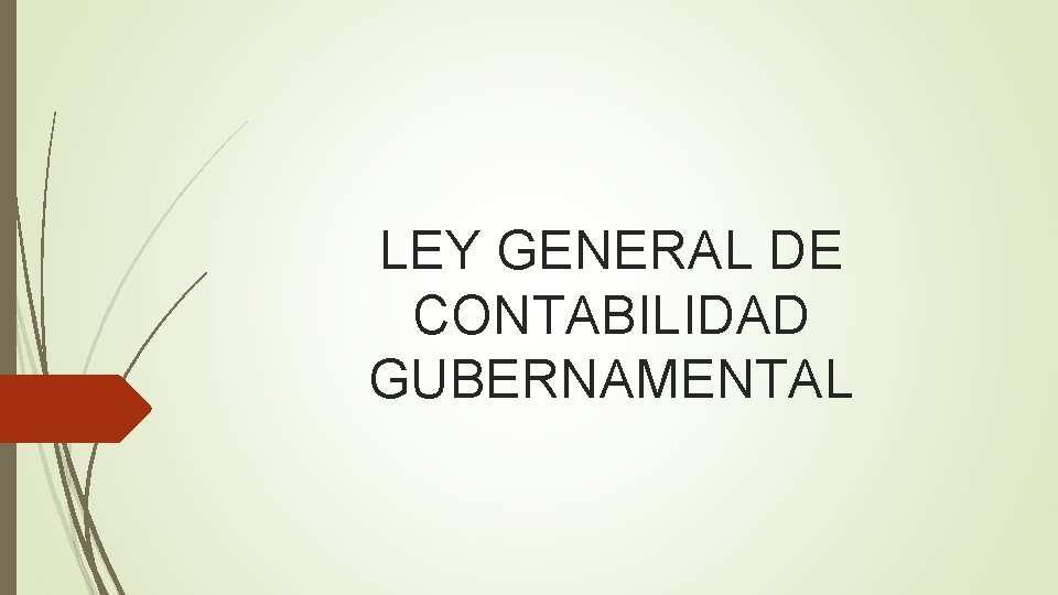 LEY GENERAL DE CONTABILIDAD GUBERNAMENTAL 