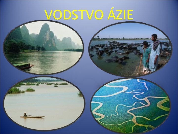 VODSTVO ÁZIE 